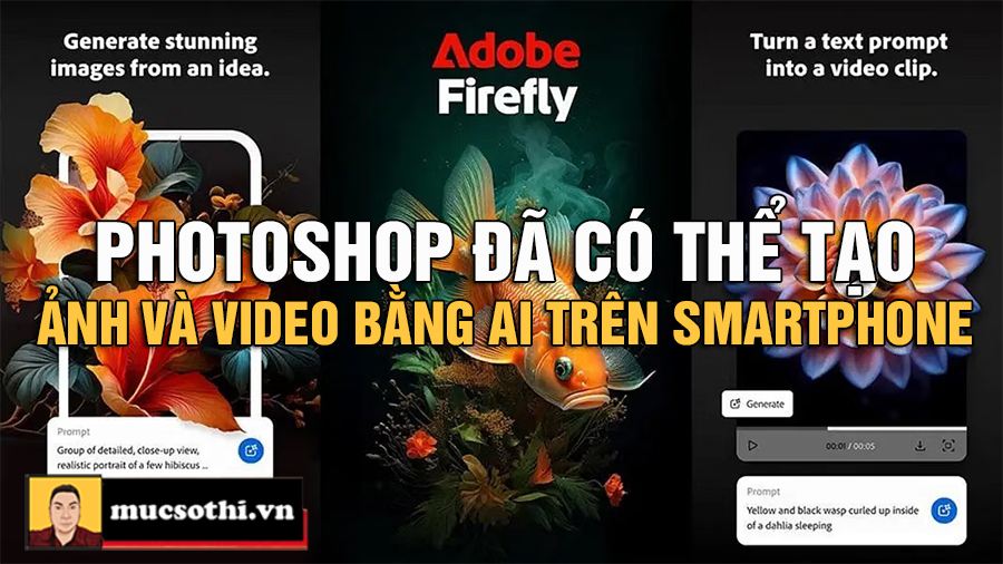 Adobe Firefly - Ứng Dụng AI Sáng Tạo Hình Ảnh và Video Đỉnh Cao Trong Tầm Tay! - mucsothi.com.vn
