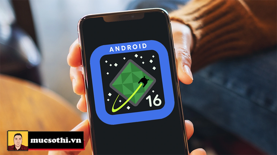 Người Dùng Android Được Cập Nhật “Siêu Tính Năng” – Bạn Đã Sẵn Sàng Nâng Cấp Chưa? - mucsothi.com.vn