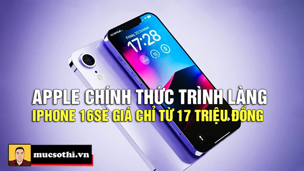 iPhone 16e: Sự thất vọng từ Apple với mức giá 17 triệu đồng
