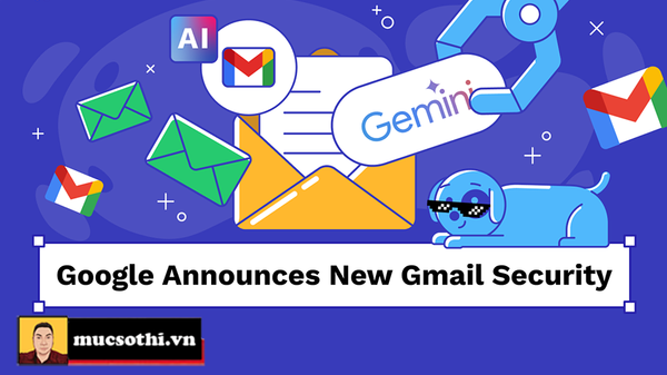 Nóng: Nếu Không Làm Điều Này Ngay, 99% Tài Khoản Gmail Của Bạn Sẽ Bị Hacker Chiếm Đoạt! - mucsothi.com.vn