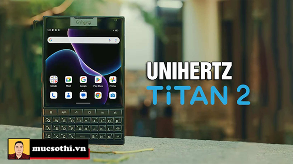 Unihertz Titan 2: Smartphone Android Mới Với Bàn Phím BlackBerry Đỉnh Cao!