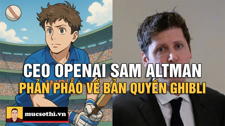 Sam Altman và Tranh Cãi Bản Quyền Ghibli: Cuộc Đối Đầu Giữa Công Nghệ AI và Nghệ Thuật Truyền Thống - mucsothi.com.vn