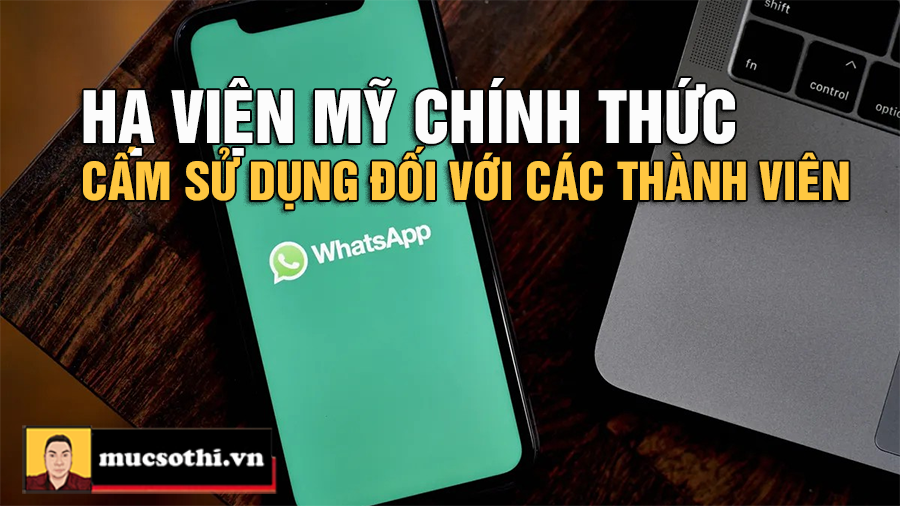 Sốc: Hạ Viện Mỹ Cấm WhatsApp Vì Lo Ngại Dữ Liệu – Không Phải TikTok Như Bạn Nghĩ! - MUCSOTHI.COM.VN