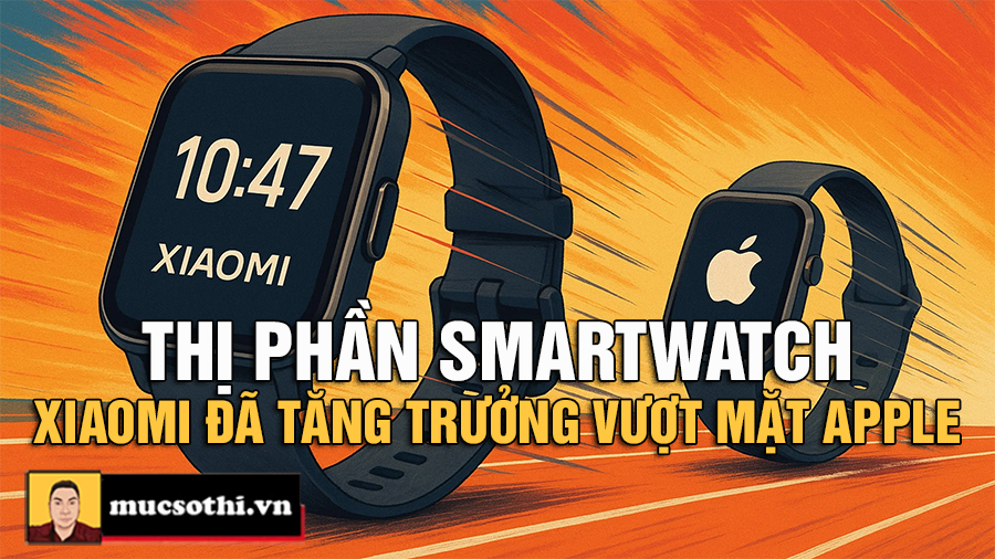 Smartwatch Xiaomi Vượt Mặt Apple Watch - Dẫn Đầu Thị Trường Thiết Bị Đeo Tay Toàn Cầu Quý I/2025! - mucsothi.com.vn