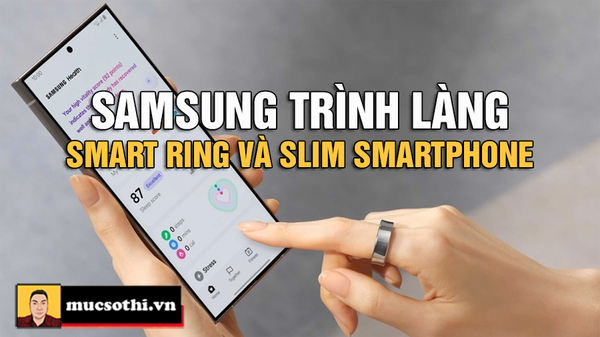Samsung Galaxy Ring và S25 Edge Ra Mắt Tại Việt Nam: Đỉnh Cao Công Nghệ Hay Cơn Sốt Ảo Chờ Sụp Đổ - mucsothi.com.vn