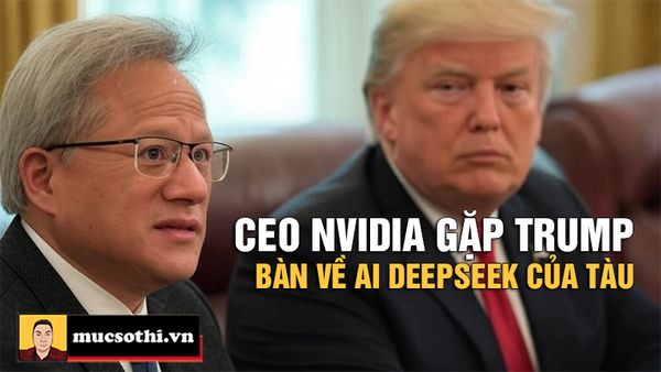 Tổng Thống Trump Gặp CEO Nvidia: Kế Hoạch Kìm Hãm DeepSeek!