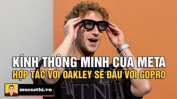 Meta và Oakley “Tuyên Chiến” GoPro: Kính Thông Minh AI Sẽ Thay Đổi Cuộc Chơi Hành Động! - MUCSOTHI.COM.VN
