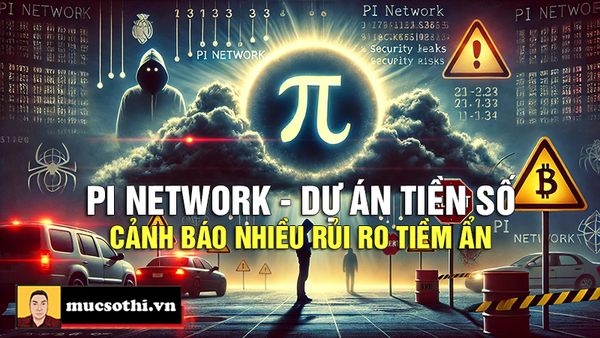 Pi Network – Dự Án Tiền Số Thiếu Minh Bạch Cảnh Báo Tiềm Ẩn Nhiều Rủi Ro!
