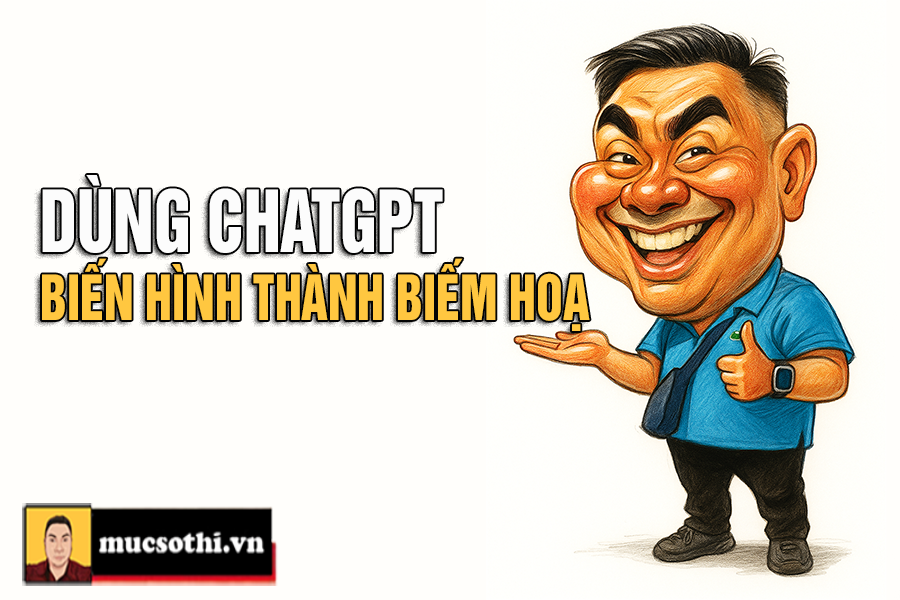 Biến Ảnh Chụp Thành Tranh Biếm Họa Hài Hước Với ChatGPT - Sáng Tạo Vui Nhộn Chỉ Trong Vài Phút! - mucsothi.com.vn