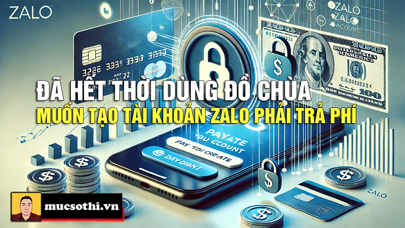 Muốn có tài khoản Zalo để sử dụng giờ đây người dùng phải trả phí để tạo -