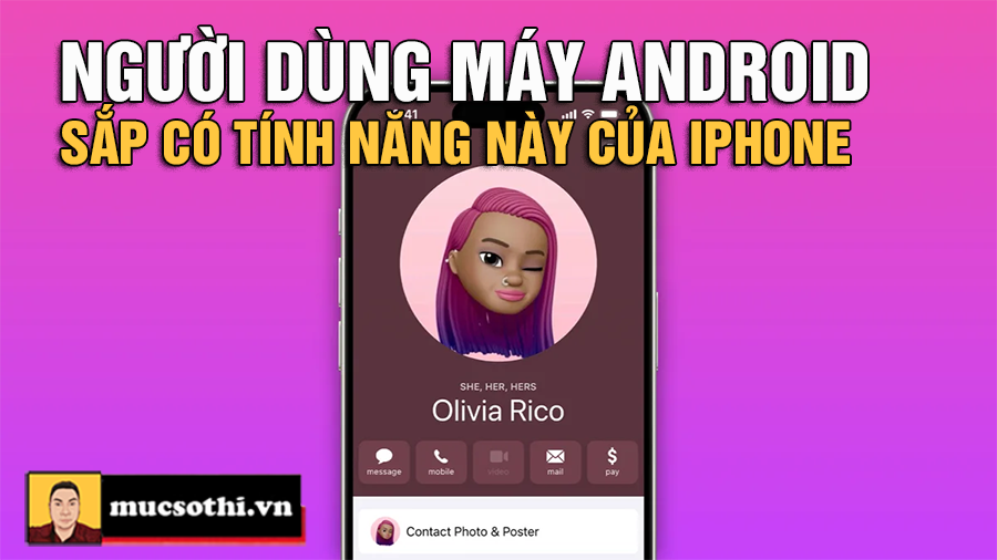Người Dùng Smartphone Android Sắp Có Tính Năng “Calling Cards” Đỉnh Cao Của iPhone - mucsothi.com.vn