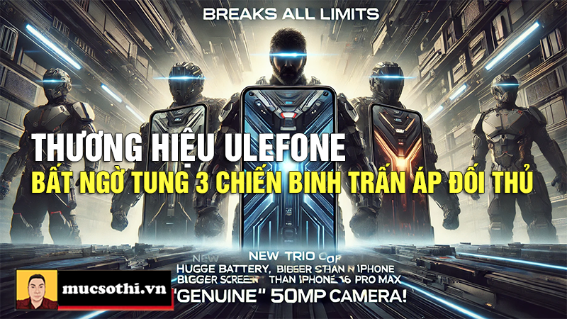 Ulefone Đánh Bật Mọi Giới Hạn: Bộ Ba Điện Thoại Siêu Bền Mới – Pin Khủng, Màn To Hơn iPhone 16 Pro Max, Camera 50MP 