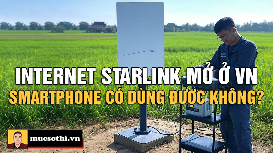 Starlink Đặt Trạm Mặt Đất Tại Việt Nam: Điện Thoại Có Kết Nối Được Không? - mucsothi.com.vn