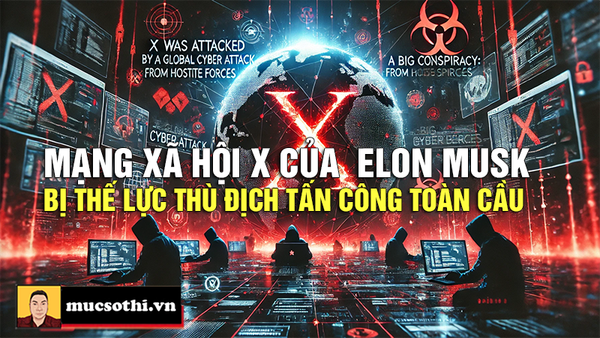 Elon Musk tố X bị tấn công mạng toàn cầu - Âm mưu lớn từ các thế lực thù địch
