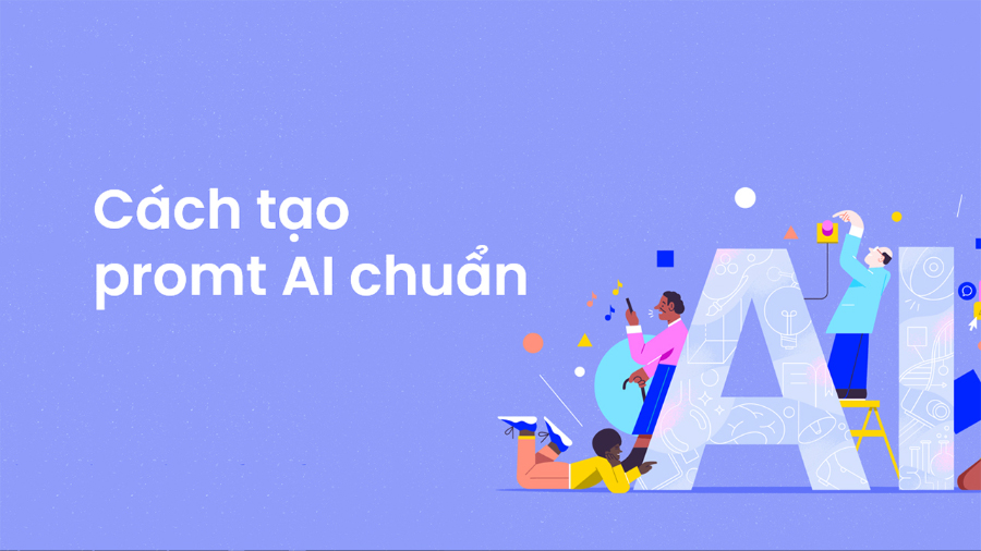Viết Prompt không khó - Chỉ với 3 công cụ này là khiến AI phục từng bạn như đệ tử thân tín - mucsothi.com.vn