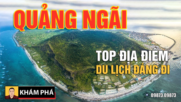 Mục sở thị TOP địa điểm du lịch ở Quảng Ngãi nhất định phải đi khi đến nơi này - mucsothi.com.vn