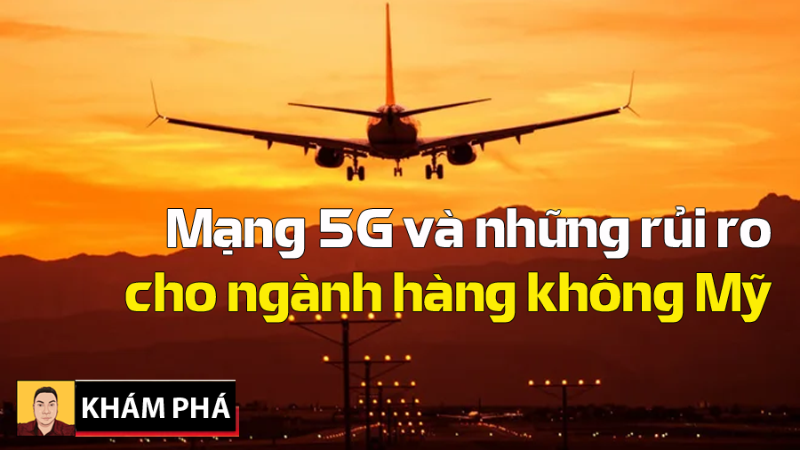 Mỹ đang quan ngại về sự nguy hại của mạng 5G được phản ánh từ các hãng bay - 09175.09195