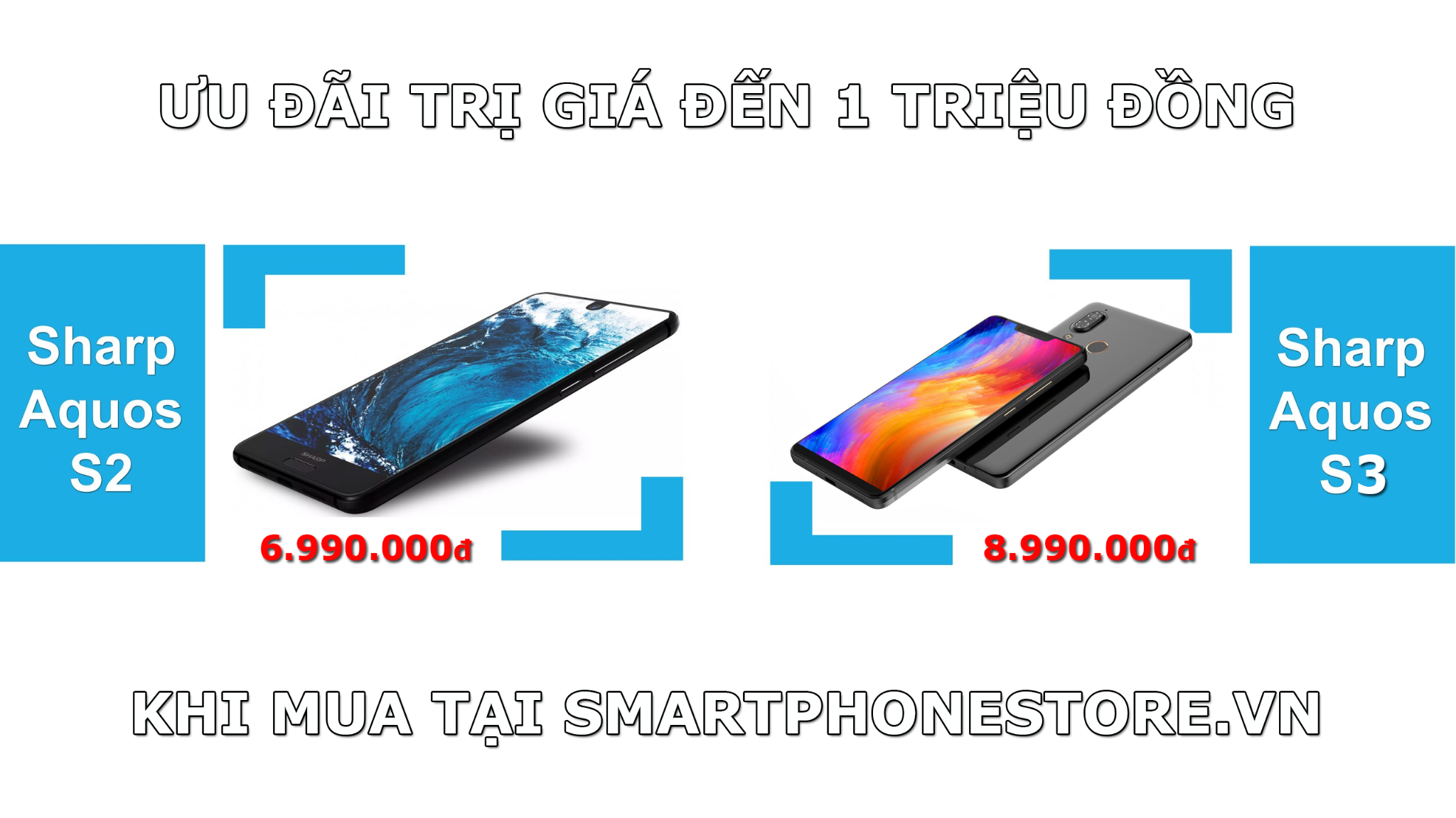 Mua Sharp Aquos S2, S3 tại SmartPhoneStore.vn được ưu đãi đến 1 triệu đồng