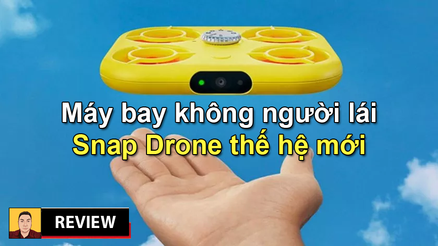 Không cần thiết bị điều khiển cũng có thể vận hành Snap Drone công nghệ mới - 09873.09873