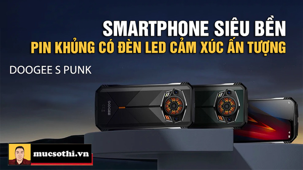 Khám phá tất tần tật về Smartphone Siêu Bền Doogee S Punk với Đèn LED cảm xúc và Âm Thanh Đỉnh Cao