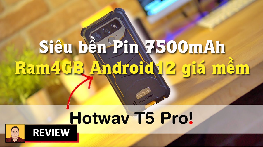 Mục sở thị tất tần tật về Hotwav T5 Pro smartphone siêu bền pin khủng 7500mAh giá tốt gây sốt - 09873.09873