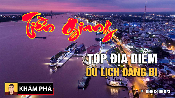 Mục sở thị TOP địa điểm du lịch ở Tiền Giang nhất định phải đi khi đến nơi này - mucsothi.com.vn