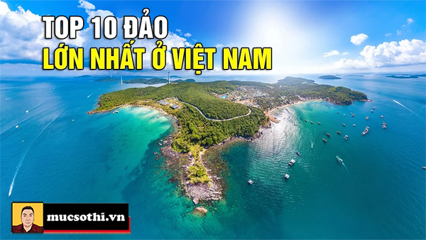 Điểm danh Top 10 Đảo lớn nhất ở Việt Nam bạn đã biết chưa?