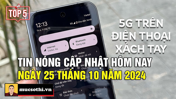 Top 5 tin HOT NHẤT được quan tâm ngày 25/10/2024