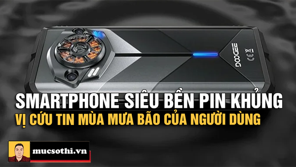 Người dùng di động ùn ùn kéo nhau tìm mua smartphone siêu bền pin khủng trong mùa mưa, nguyên do từ đâu?