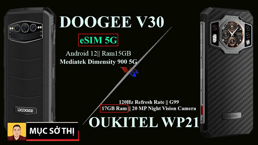 Mục sở thị cuộc đụng độ so găng giữa Doogee V30 vs Oukitel WP21 tại SmartPhoneStore.vn - 09175.09195