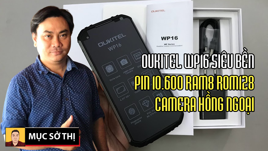 Khui hộp mục sở thị Oukitel WP16 smartphone siêu bền pin khủng 10600mAh camera hồng ngoại giá mềm - 09873.09873