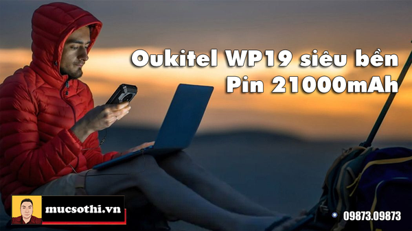 Có Oukitel WP19 mọi việc sẽ được giải quyết một cách vi diệu