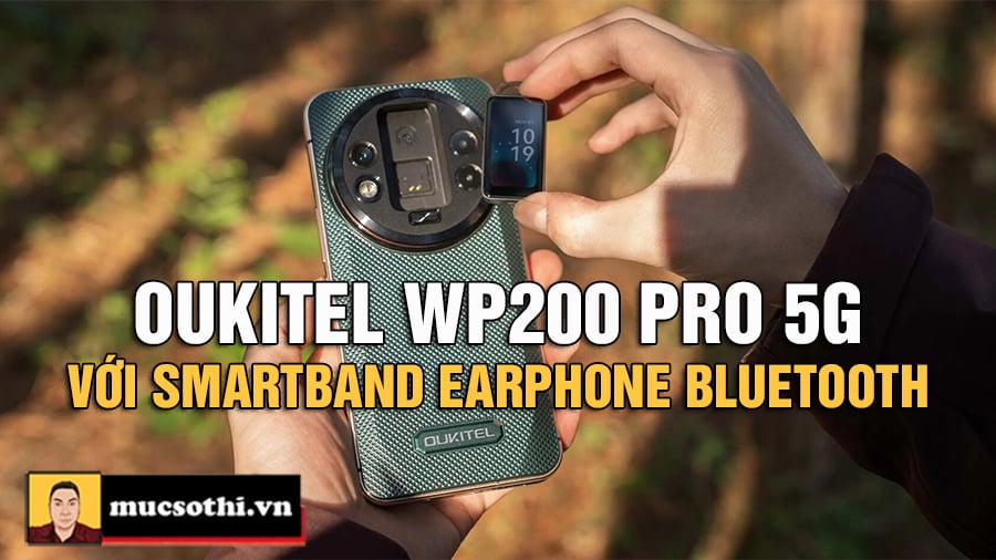 Oukitel WP200Pro 5G: Smartphone Siêu Bền Pin Khủng – Lựa Chọn Đỉnh Cao Cho Tín Đồ Công Nghệ - mucsothi.com.vn