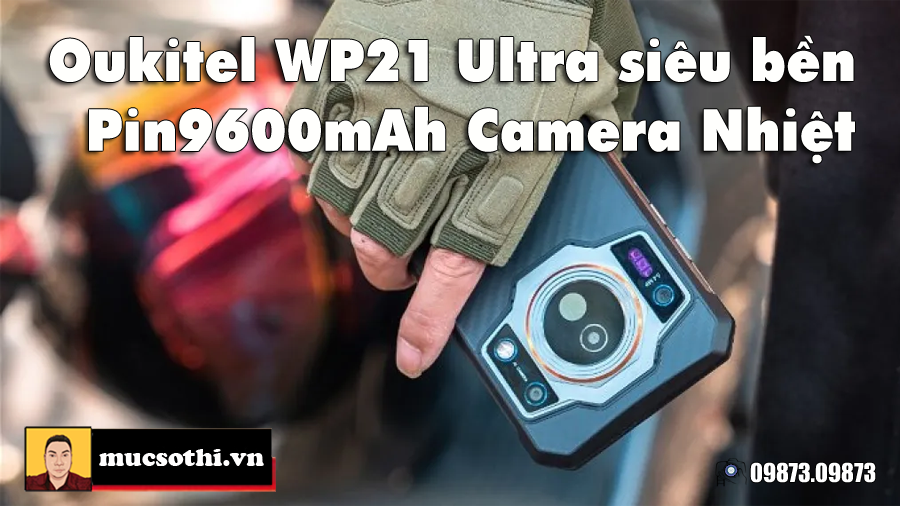 Oukitel gia nhập phân khúc camera cảm biến nhiệt với WP21 Ultra giá TỐT - 09175.09195