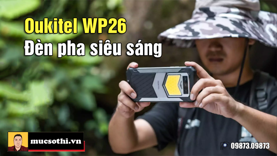 Khám phá Oukitel WP26 - Thiết bị đa năng có sức mạnh và độ bền tối tân không thể bỏ qua - 09175.09195