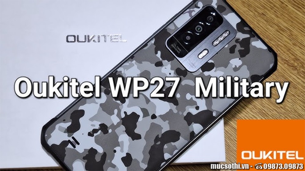 Review Oukitel WP27 chiếc smartphone siêu bền mạnh mẽ mang phong cách đặc nhiệm - 09175.09195