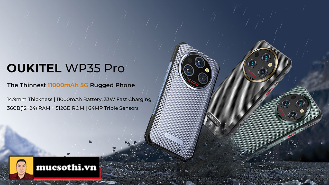 Tất tần tật về Oukitel WP35 Pro 5G: Siêu Phẩm Smartphone Siêu Bền Pin Khủng Nâng Cấp Mới Đầy Sức Mạnh - mucsothi.com.vn