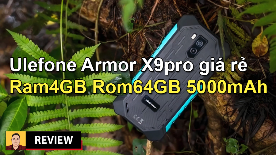 Mục sở thị tất tần tật về Armor X9Pro tân binh siêu bền mạnh mẽ dòng X của Ulefone - 09175.09195