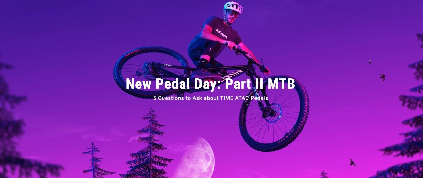 New Pedal Day – Phần 2: Chọn bàn đạp Time MTB