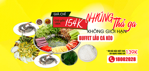 [ĐÃ BỎ LỠ] ĂN LẨU CÁ KÈO KHÔNG GIỚI HẠN CHỈ 154K/NGƯỜI