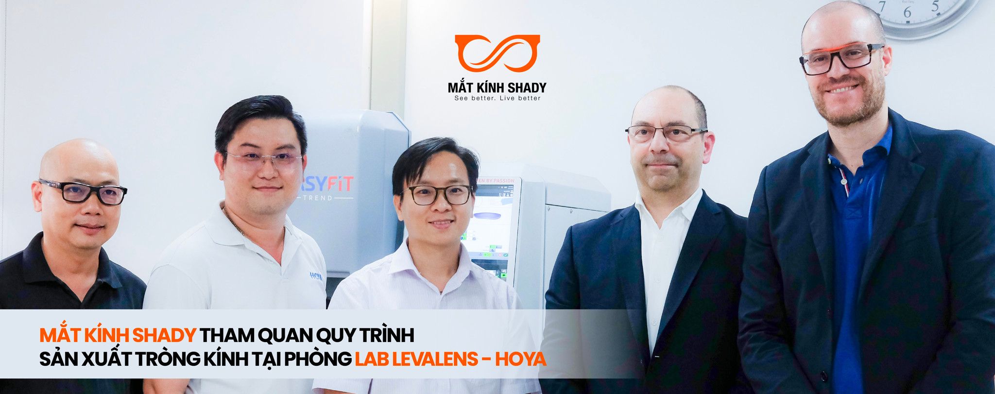 MẮT KÍNH SHADY THAM QUAN QUY TRÌNH SẢN XUẤT TRÒNG KÍNH TẠI PHÒNG LAB LEVALENS - HOYA