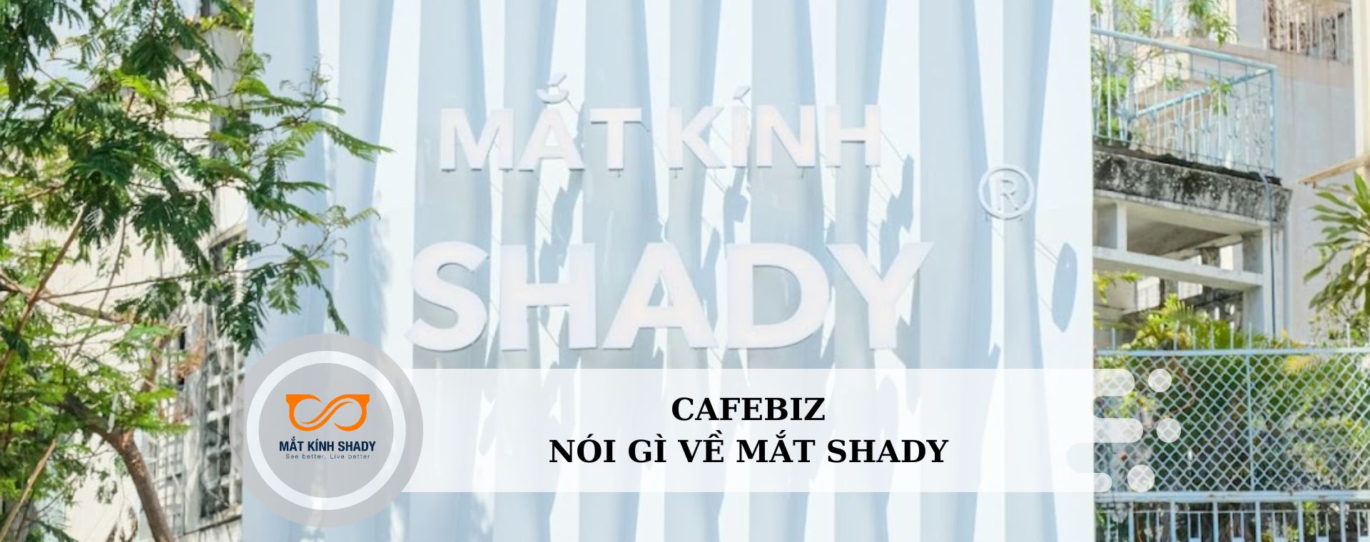 CAFEBIZ | MẮT KÍNH SHADY - ĐỊA CHỈ PHÂN PHỐI MẮT KÍNH GUCCI CHÍNH HÃNG