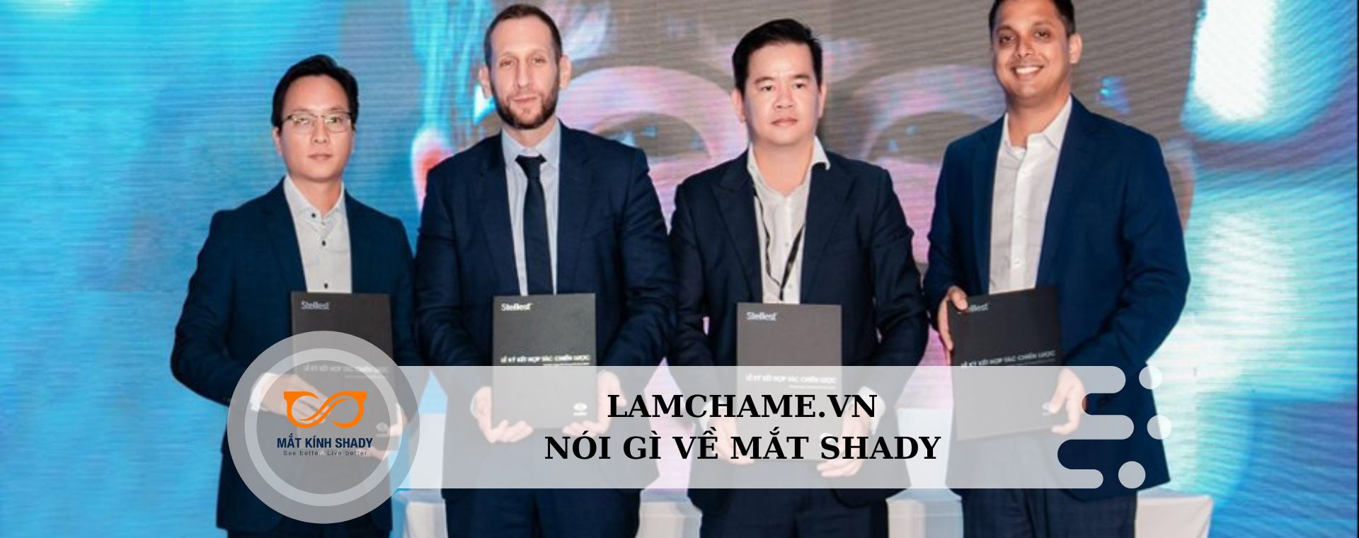 LAMCHAME | MẮT KÍNH SHADY: TIÊN PHONG PHÂN PHỐI TRÒNG KÍNH STELLEST KIỂM SOÁT CẬN THỊ