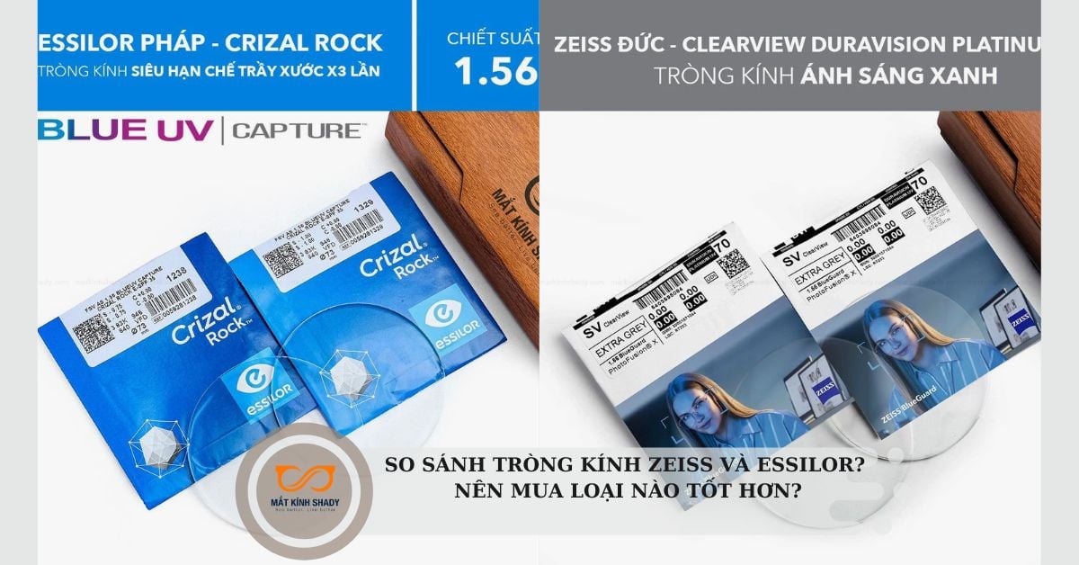 So sánh tròng kính Zeiss và Essilor? Nên mua loại nào tốt hơn?