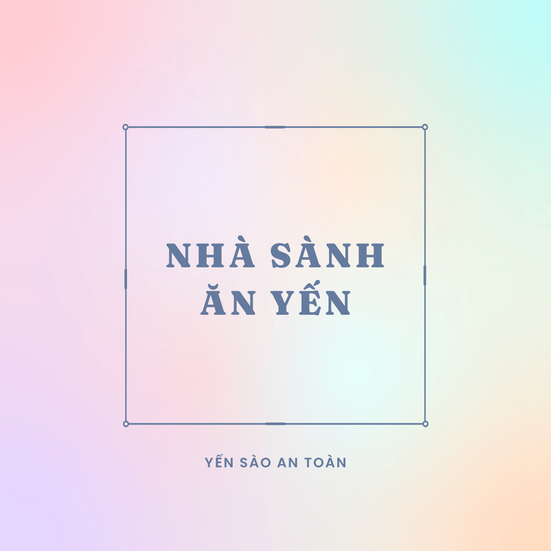 NHÀ SÀNH ĂN YẾN