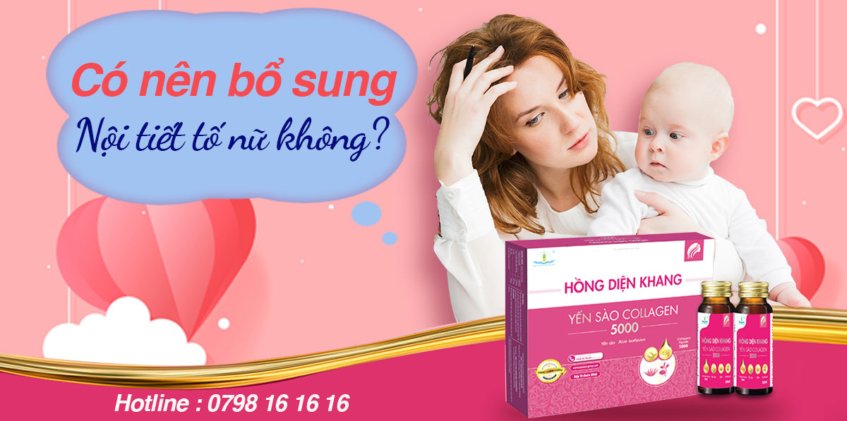 CÓ NÊN BỔ SUNG NỘI TIẾT TỐ NỮ KHÔNG?