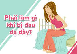 Cách Làm Giảm Cơn Đau Dạ Dày Nhanh Nhất