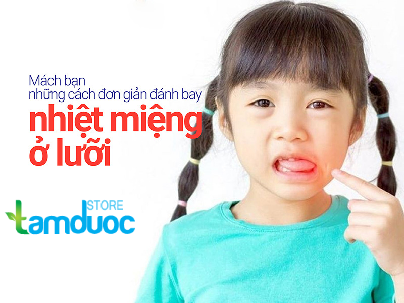 Nguyên Nhân Và Cách Chữa Nhiệt Miệng Lưỡi Ở Trẻ Em