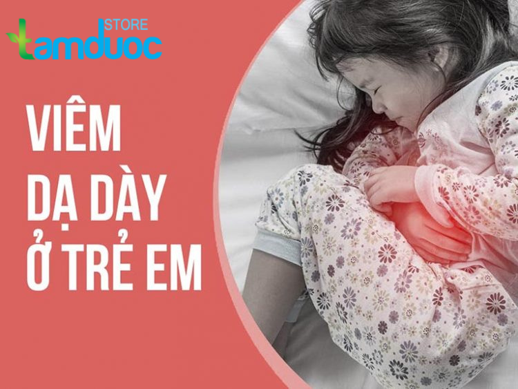 Nguyên Nhân Gây Viêm Loét Dạ Dày Ở Trẻ Em