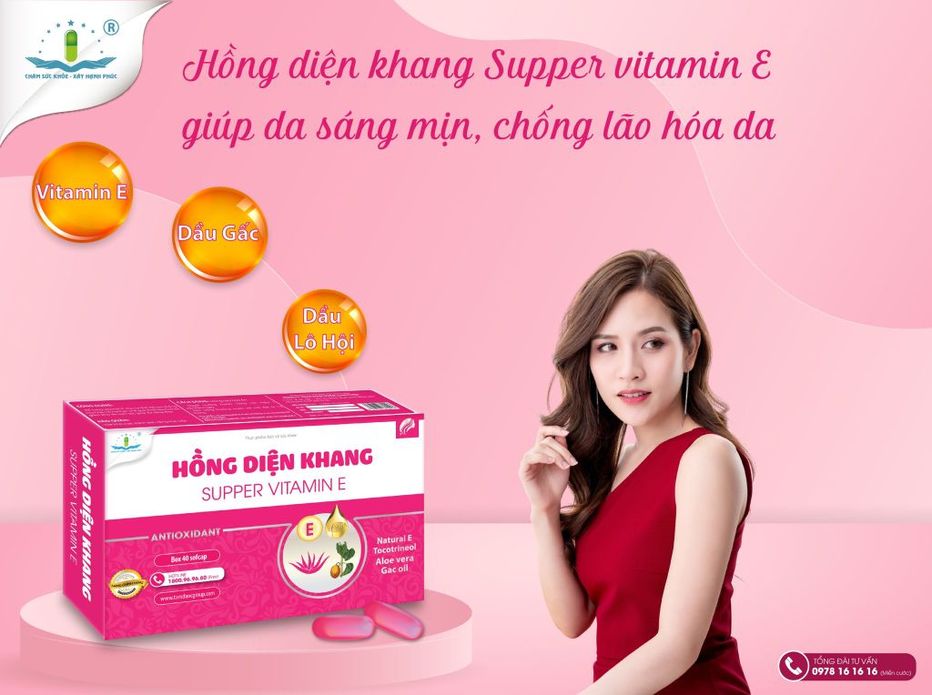 HỒNG DIỆN KHANG SUPPER VITAMIN E GIÚP DA SÁNG MỊN, CHỐNG LÃO HÓA DA